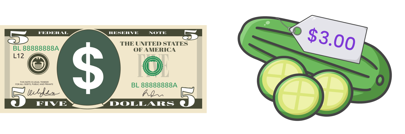 $5 bill, cucumber with price tag $3