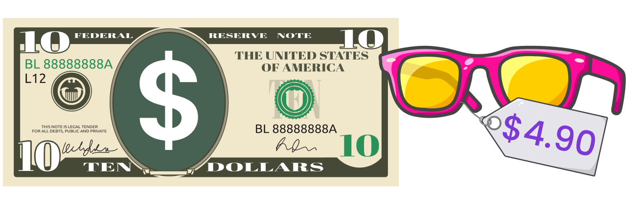 $10 bill. sunglasses with price tag $4.90
